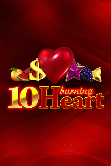 10 Burning Heart играть без денег | Ва-Банк Онлайн Казино без регистрации