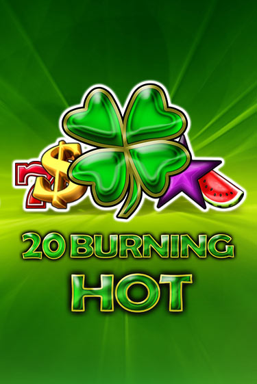 20 Burning Hot играть без денег | Ва-Банк Онлайн Казино без регистрации
