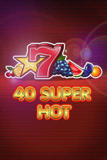40 Super Hot играть без денег | Ва-Банк Онлайн Казино без регистрации