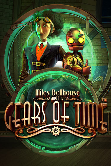 Miles Bellhouse and the Gears of Time играть без денег | Ва-Банк Онлайн Казино без регистрации
