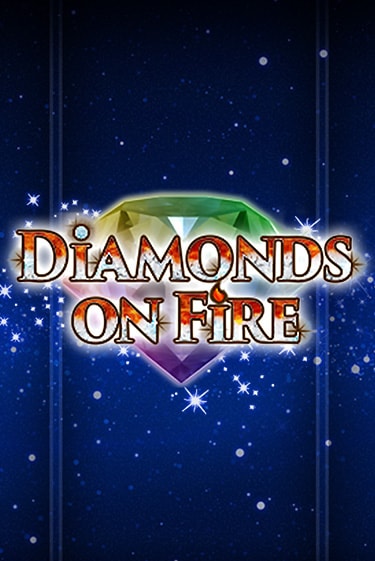 Diamonds on Fire играть без денег | Ва-Банк Онлайн Казино без регистрации