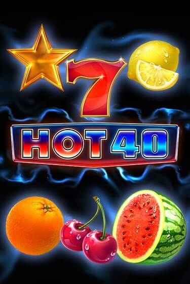 Hot 40 играть без денег | Ва-Банк Онлайн Казино без регистрации
